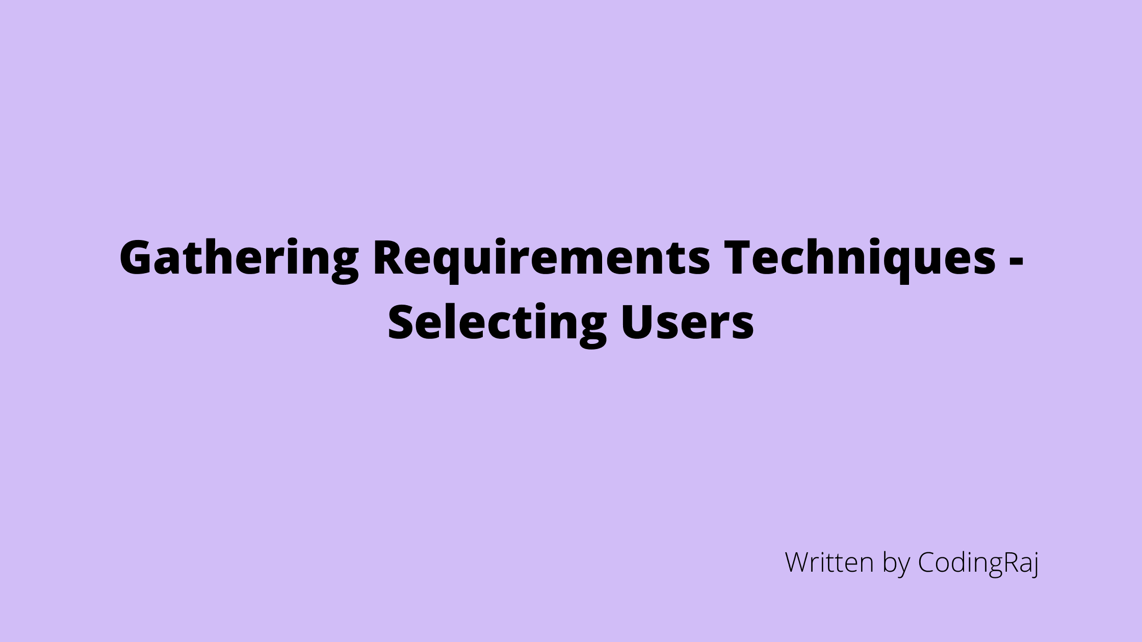 Gathering Requirements Techniques - Selecting Users