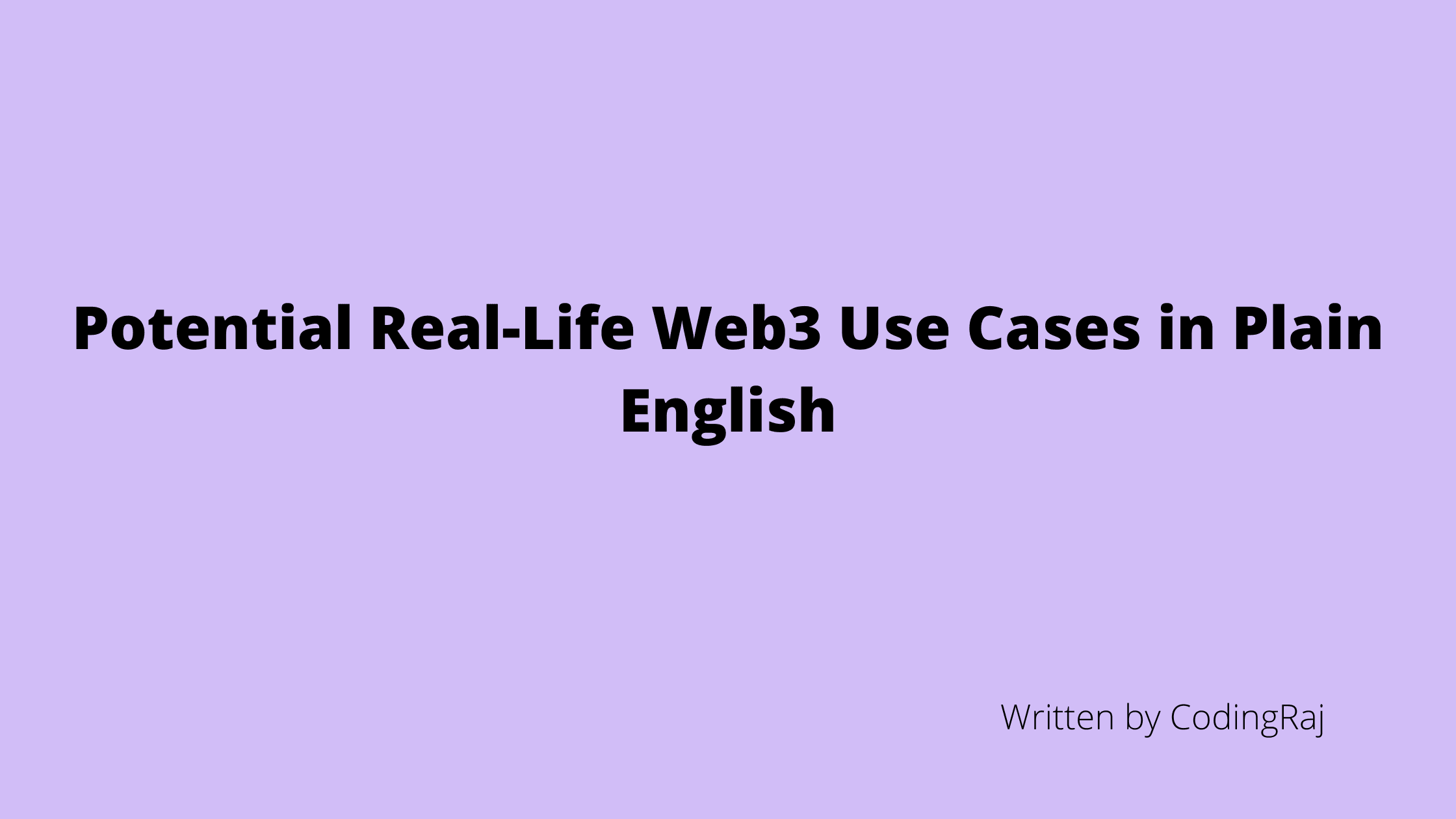 Potential Real-Life Web3 Use Cases in Plain English