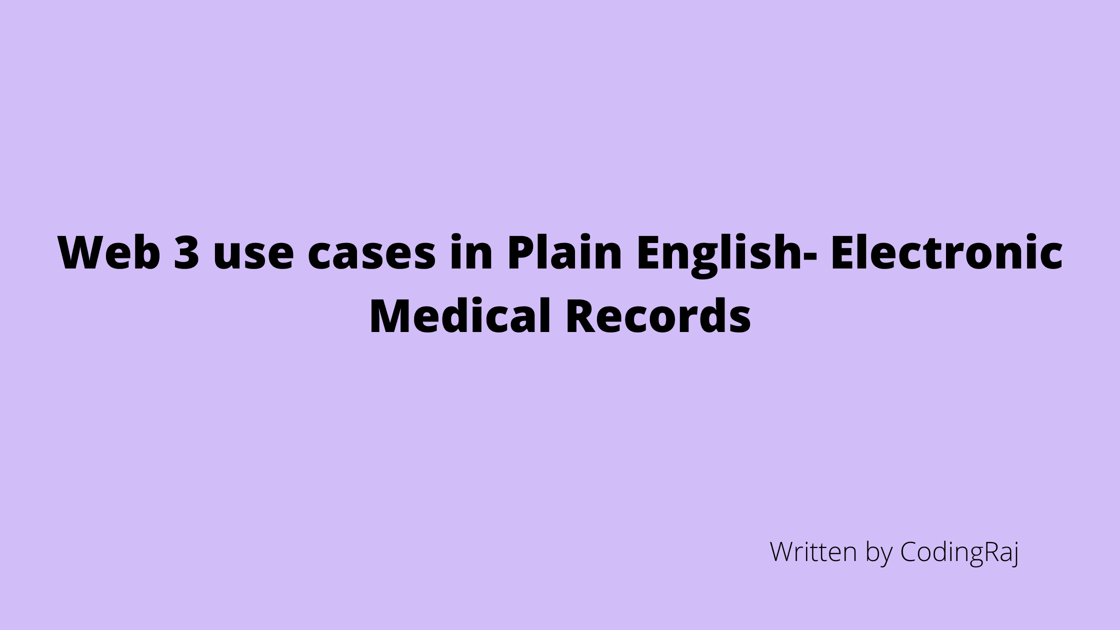 Web 3 use cases in Plain English- Electronic Medical Records