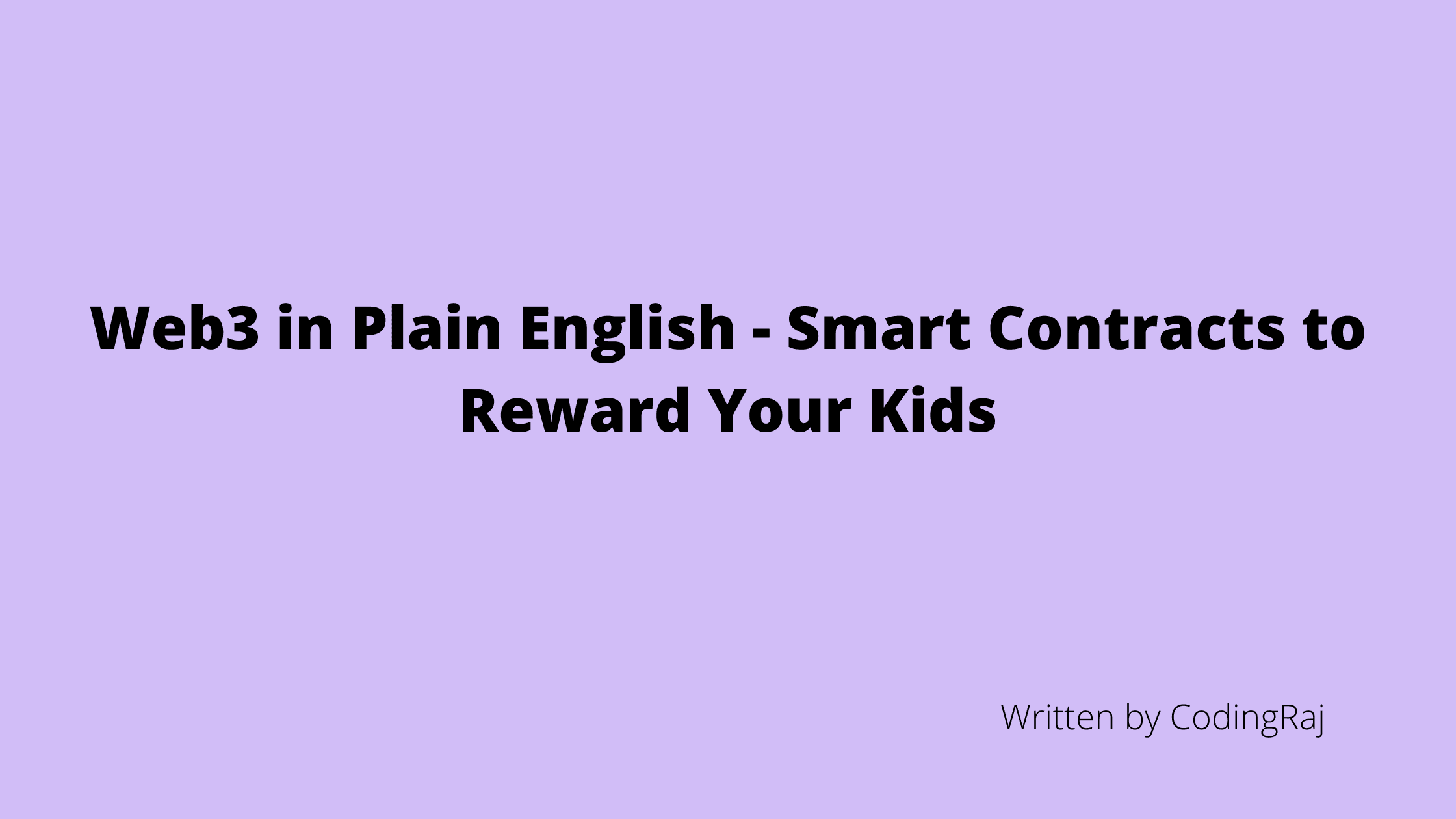 Web3 Use Cases - Smart Contracts to Reward Your Kids